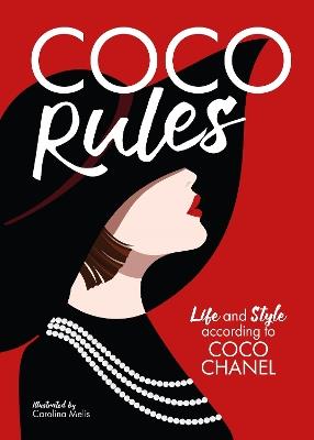 Coco Rules: Life and Style according to Coco Chanel - Katherine Ormerod - cover