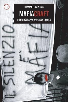 Mafiacraft – An Ethnography of Deadly Silence - Deborah Puccio–den - cover