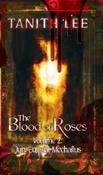 The Blood of Roses Volume 2: Jun, Eujasia, Mechailus