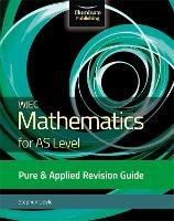 WJEC Mathematics for AS Level Pure & Applied: Revision Guide - Stephen Doyle - cover