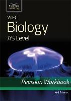 WJEC Biology for AS Level: Revision Workbook - Neil Roberts - cover