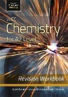 WJEC Chemistry for A2 Level - Revision Workbook - David Ballard,Lindsay Bromley,Rhodri Thomas - cover