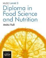 WJEC Level 3 Diploma in Food Science and Nutrition - Anita Tull - cover