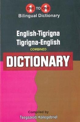 English-Tigrigna & Tigrigna-English One-to-One Dictionary (exam-suitable) - Tigrinya - T Hailegebriel - cover