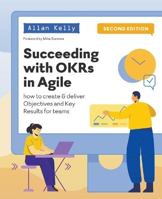 Succeeding with OKRs in Agile - Allan Kelly - cover