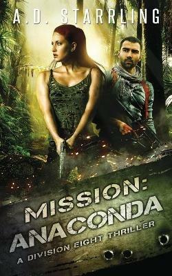 Mission: Anaconda - A D Starrling - cover