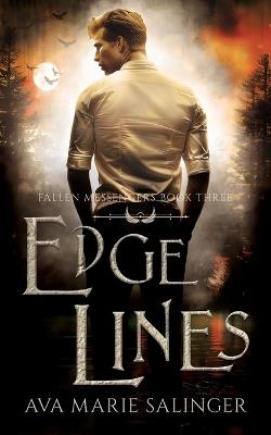 Edge Lines (Fallen Messengers Book 3) - Ava Marie Salinger - cover