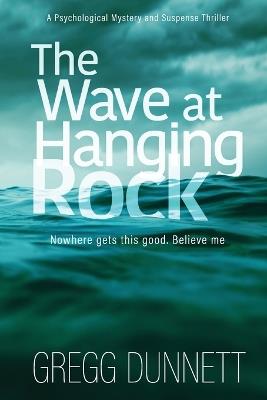 The Wave at Hanging Rock - Gregg Dunnett - cover