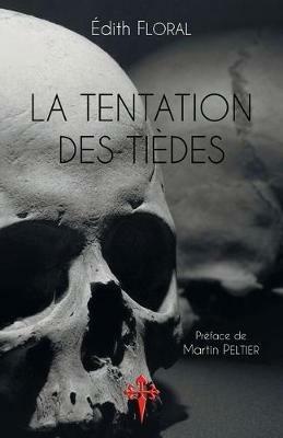 La Tentation des tiedes - Edith Floral - cover