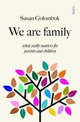 We Are Family: what really matters for parents and children - Susan Golombok - cover