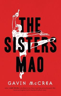 The Sisters Mao: a novel - Gavin McCrea - cover
