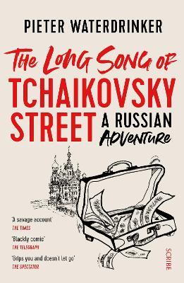The Long Song of Tchaikovsky Street: a Russian adventure - Pieter Waterdrinker - cover