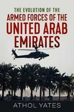 The Evolution of the Armed Forces of the United Arab Emirates