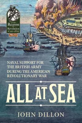 All at Sea: Naval Support for the British Army During the American Revolutionary War - John Dillon - cover