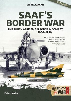 SAAF's Border War: The South African Air Force in Combat 1966-89 - Peter Baxter - cover