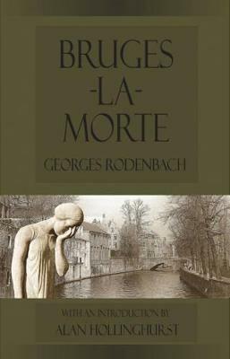 Bruges-la-Morte: and The Death Throes of Towns - Georges Rodenbach - cover