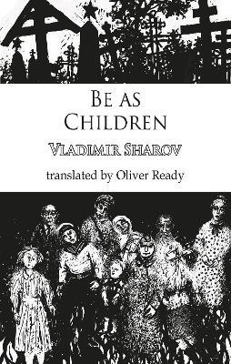 Be as Children - ,Vladimir Sharov - cover