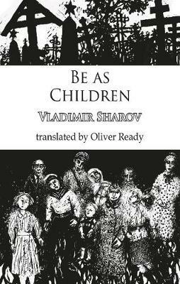 Be as Children - ,Vladimir Sharov - cover