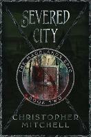 The Severed City - Christopher Mitchell - cover