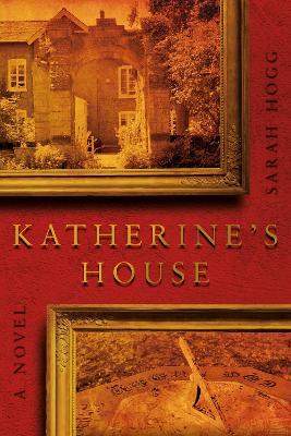 Katherine's House - Sarah Hogg - cover