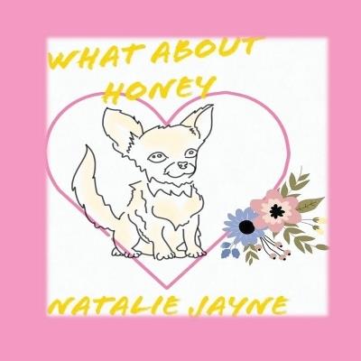 What about honey - Natalie Jayne Stead - cover