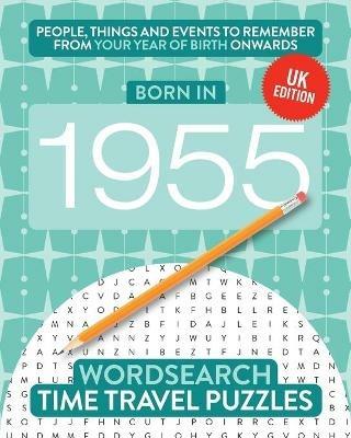 Born in 1955: Your Life in Wordsearch Puzzles - Time Travel Puzzles - cover
