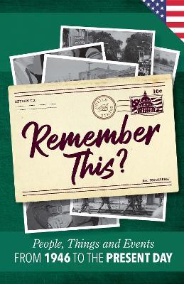 Remember This?: People, Things and Events from 1946 to the Present Day (US Edition) - Gilbert Moss - cover