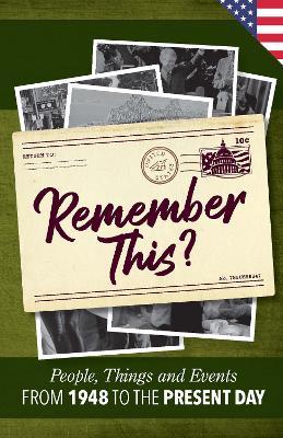 Remember This?: People, Things and Events from 1948 to the Present Day (US Edition) - Gilbert Moss - cover