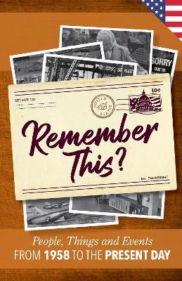 Remember This?: People, Things and Events from 1958 to the Present Day (US Edition) - Gilbert Moss - cover
