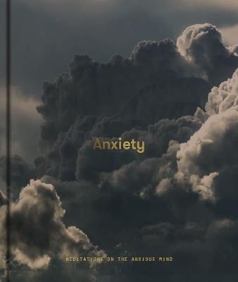 Anxiety: Meditations on the Anxious Mind - The School of Life - cover