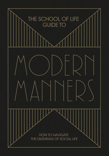 The School of Life Guide to Modern Manners