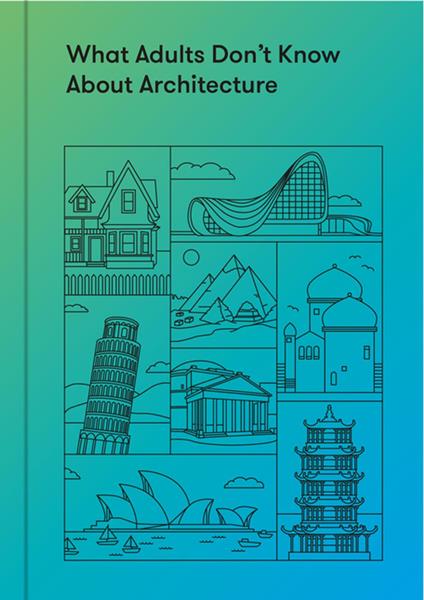What Adults Don’t Know About Architecture - The School Of Life,Alain De Botton - ebook