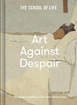 Art Against Despair: pictures to restore hope