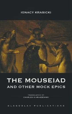 The Mouseiad and other Mock Epics - Ignacy Krasicki - cover