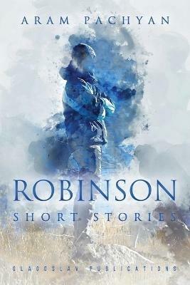 Robinson: Short Stories - Aram Pachyan - cover
