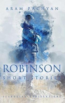 Robinson: Short Stories - Aram Pachyan - cover