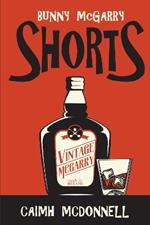 Shorts: A Bunny McGarry Short Fiction Collection
