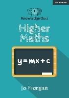 Knowledge Quiz: Higher Maths - Jo Morgan - cover