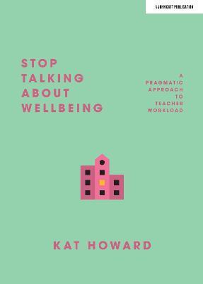 Stop Talking About Wellbeing - Katherine Howard - cover