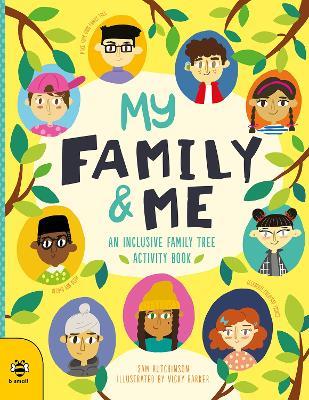 My Family & Me: An Inclusive Family Tree Activity Book - Sam Hutchinson - cover
