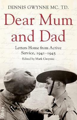 Dear Mum and Dad - Dennis H Gwynne - cover