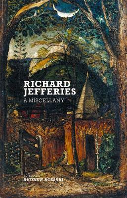 Richard Jefferies: A Miscellany - Richard Jefferies - cover