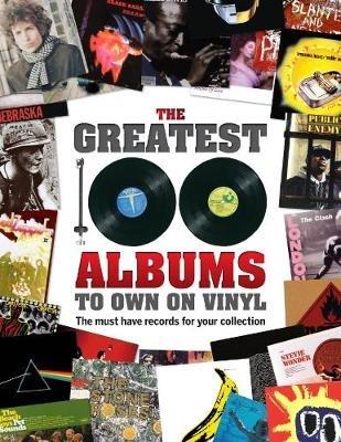 The Greatest 100 Albums to own on Vinyl: The must have records for your collection - cover