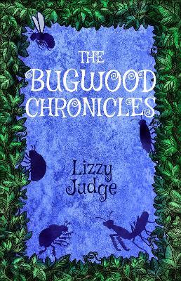 The Bugwood Chronicles - Lizzy Judge - cover