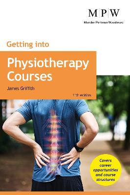 Getting into Physiotherapy Courses - James Griffith - cover