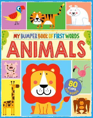 My First Bumper Book of Animal Words: 80 flaps, 200 words - Anne McRae - cover