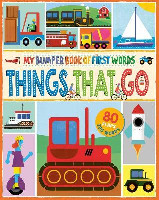 MY BUMPER BOOK OF FIRST WORDS: THINGS THAT GO - cover