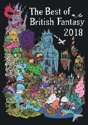 Best of British Fantasy 2018 - Steph Swainston,Rj Barker - cover
