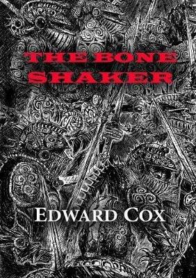 The Bone Shaker - Edward Cox - cover