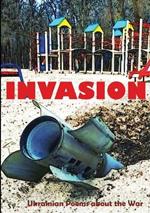 Invasion: Ukrainian Poems about the War